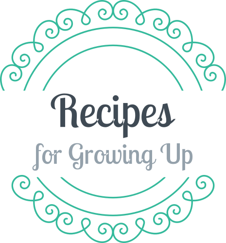 Recipes for Growing Up